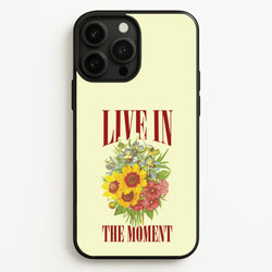 Live In The Moment  - Mother's Day Phone Case for iPhone 13 Pro Max