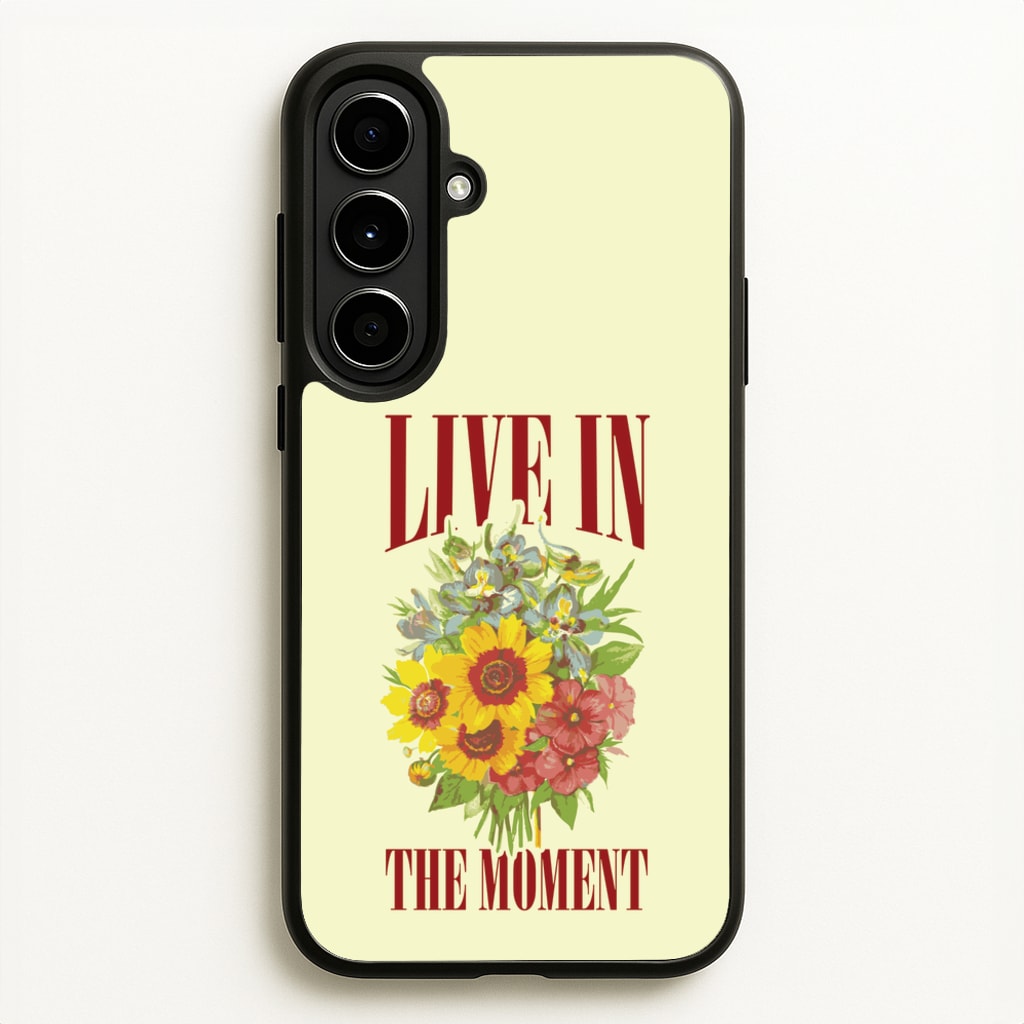 Live In The Moment  - Mother's Day Phone Case for Galaxy A56