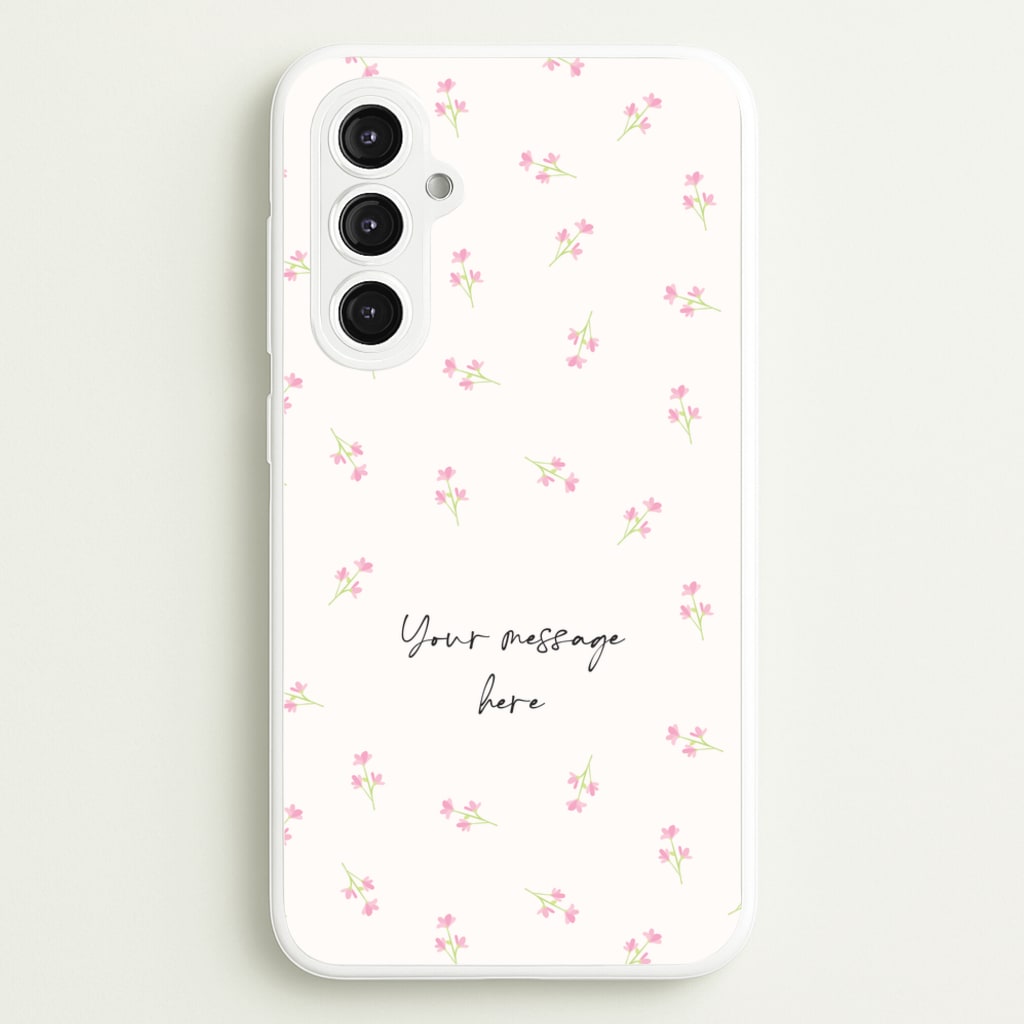 Floral Personalised Message  - Mother's Day Phone Case for Galaxy S23FE