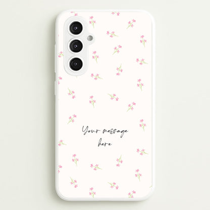 Floral Personalised Message  - Mother's Day Phone Case for Galaxy S23FE