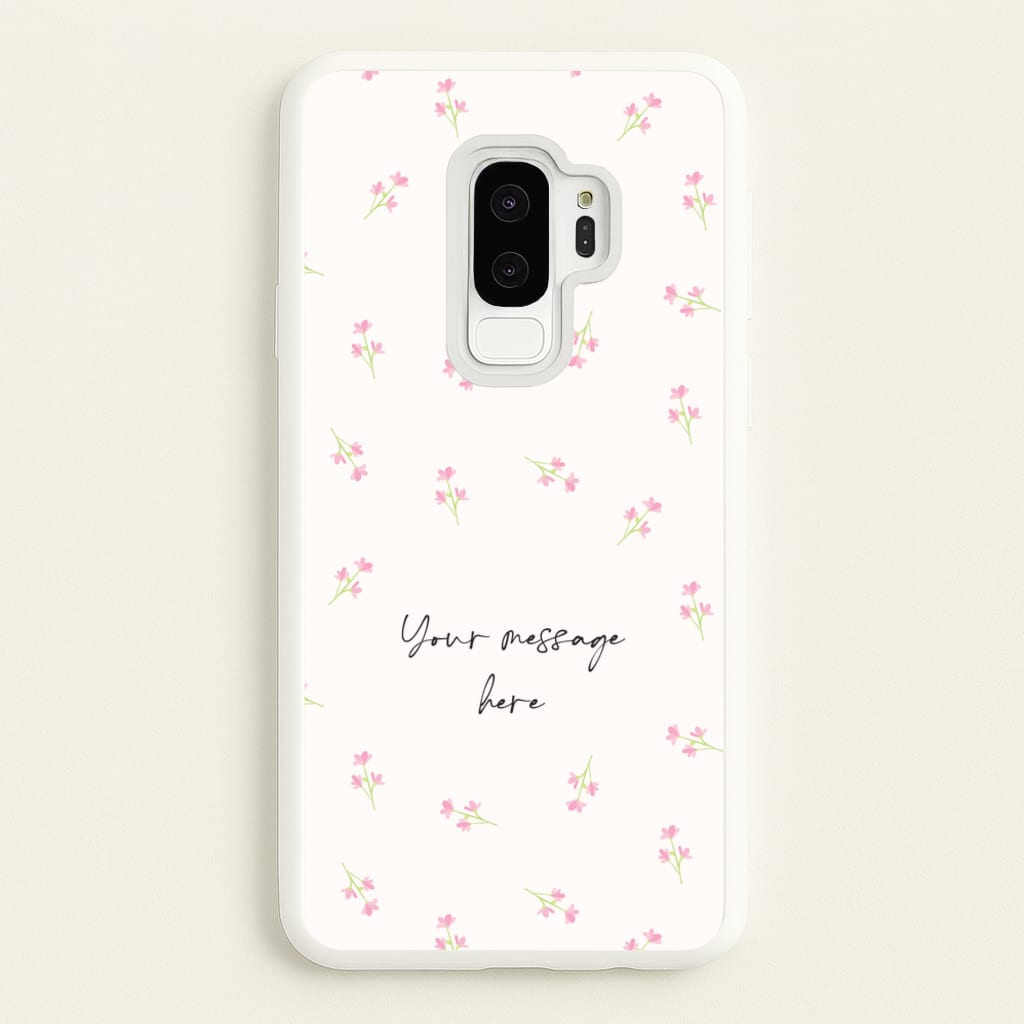 Floral Personalised Message  - Mother's Day Phone Case for Galaxy S9 Plus