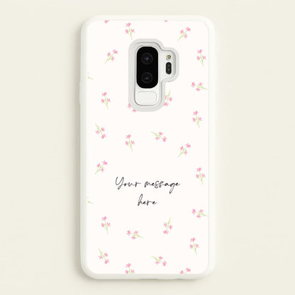 Floral Personalised Message  - Mother's Day Phone Case for Galaxy S9 Plus