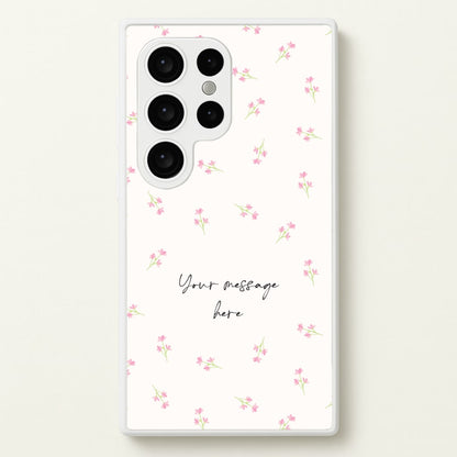 Floral Personalised Message  - Mother's Day Phone Case for Galaxy S24 Ultra