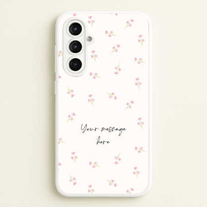 Floral Personalised Message  - Mother's Day Phone Case for Galaxy A16