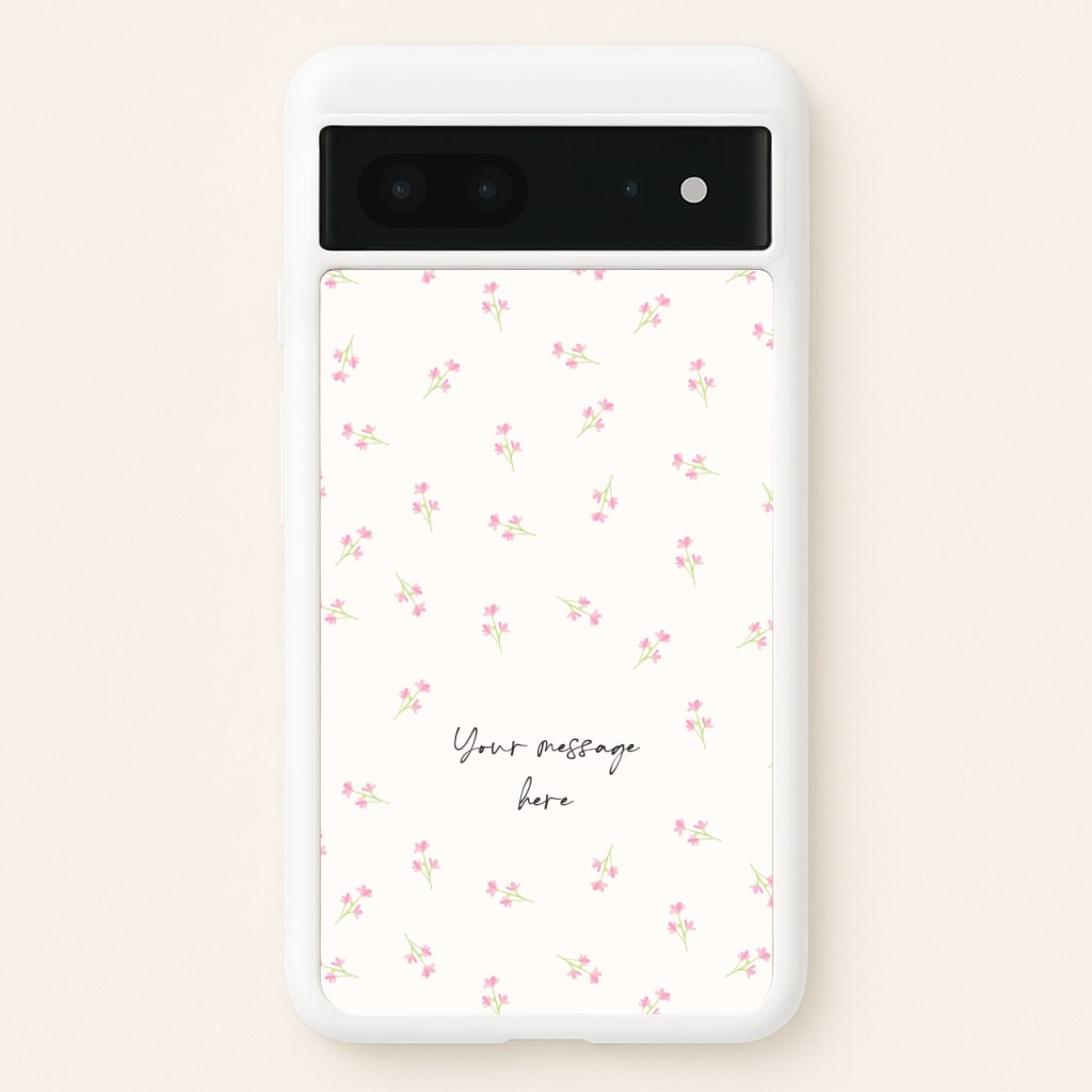 Floral Personalised Message  - Mother's Day Phone Case for Google Pixel 7