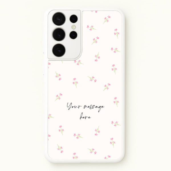 Floral Personalised Message  - Mother's Day Phone Case for Galaxy S21 Ultra
