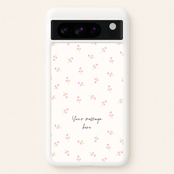 Floral Personalised Message  - Mother's Day Phone Case for Google Pixel 8 Pro