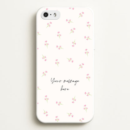 Floral Personalised Message  - Mother's Day Phone Case for iPhone 5 / 5s / SE 2016