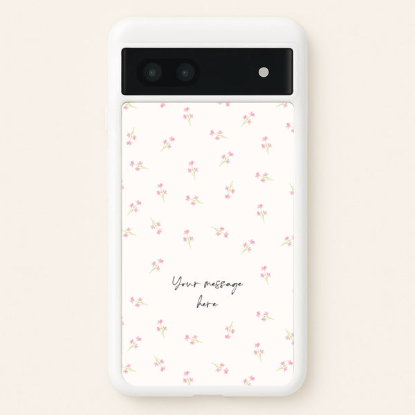 Floral Personalised Message  - Mother's Day Phone Case for Google Pixel 7a
