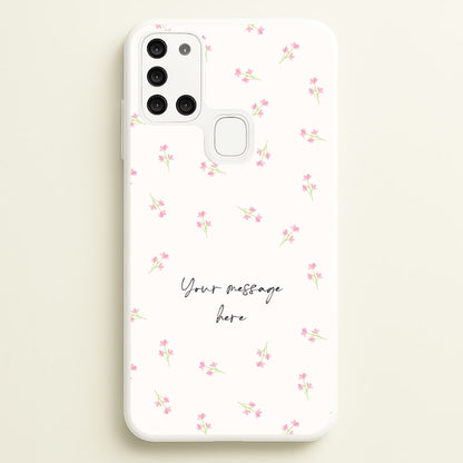 Floral Personalised Message  - Mother's Day Phone Case for Galaxy A21s