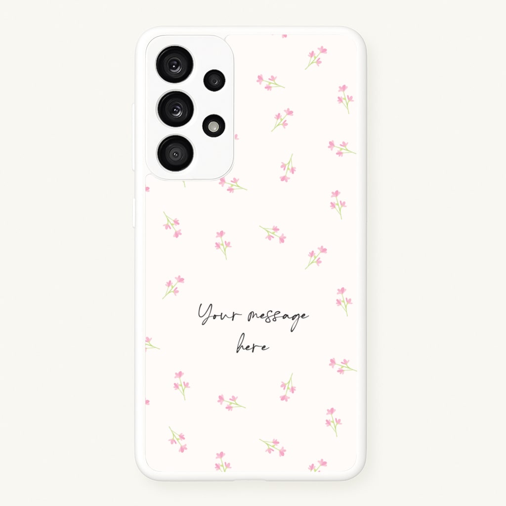 Floral Personalised Message  - Mother's Day Phone Case for Galaxy A53
