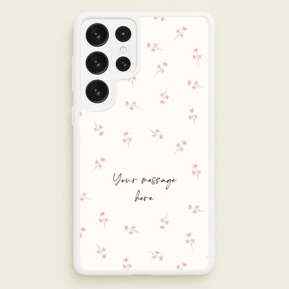 Floral Personalised Message  - Mother's Day Phone Case for Galaxy S22 Ultra
