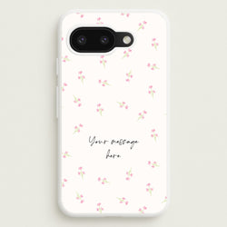 Floral Personalised Message  - Mother's Day Phone Case for Google Pixel 9a