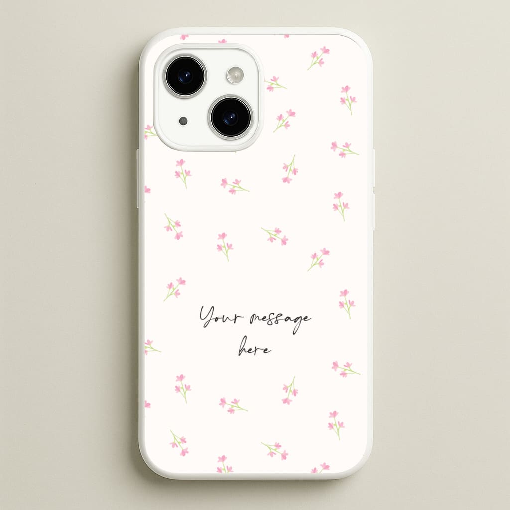 Floral Personalised Message  - Mother's Day Phone Case for iPhone 14