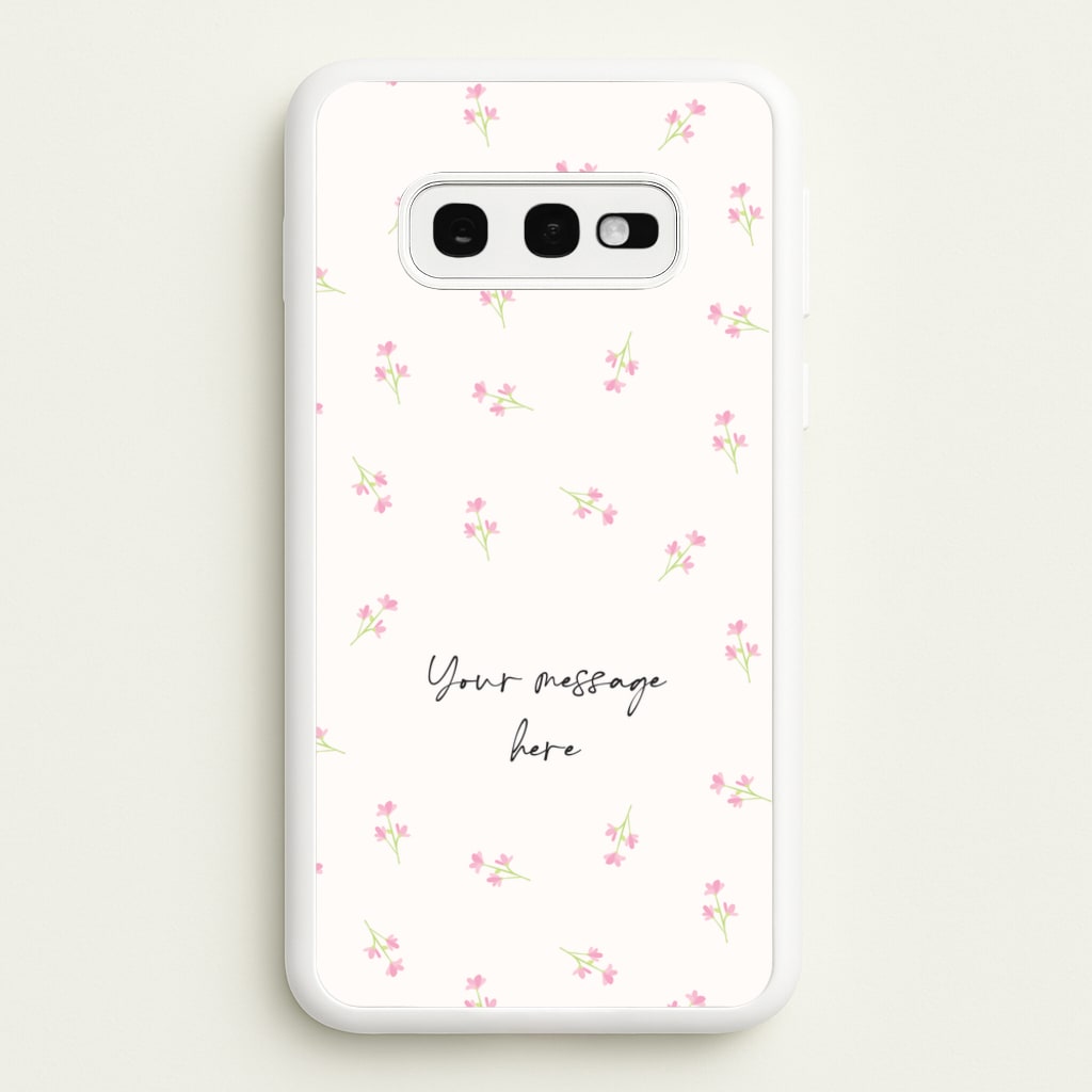 Floral Personalised Message  - Mother's Day Phone Case for Galaxy S10e