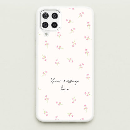 Floral Personalised Message  - Mother's Day Phone Case for Galaxy A12