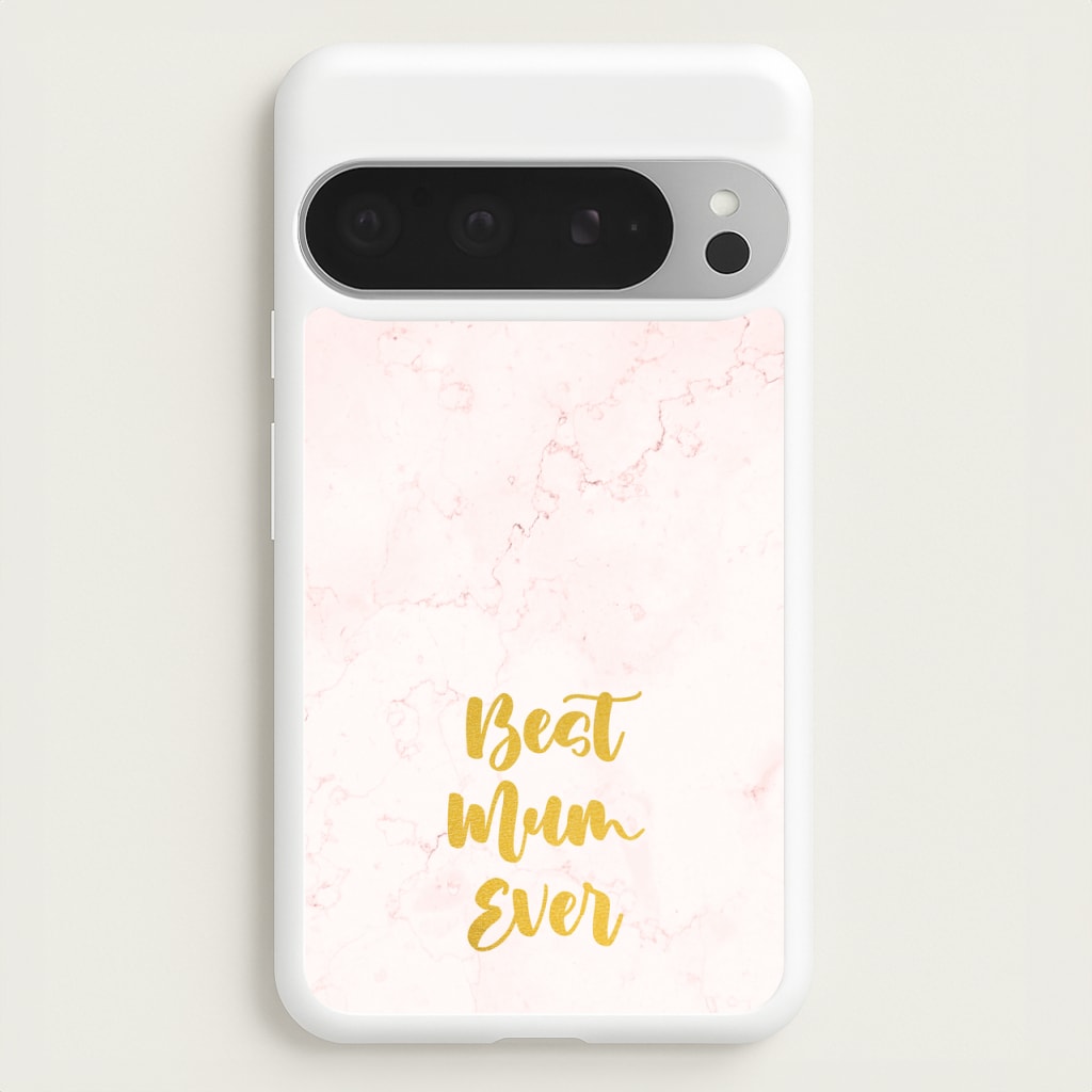 Golden Best Mum Ever  - Mother's Day Phone Case for Google Pixel 9 Pro XL