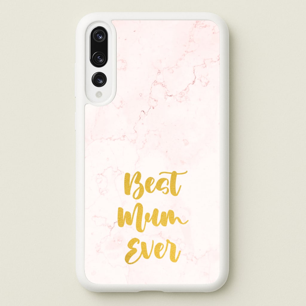 Golden Best Mum Ever  - Mother's Day Phone Case for Huawei P20 Pro