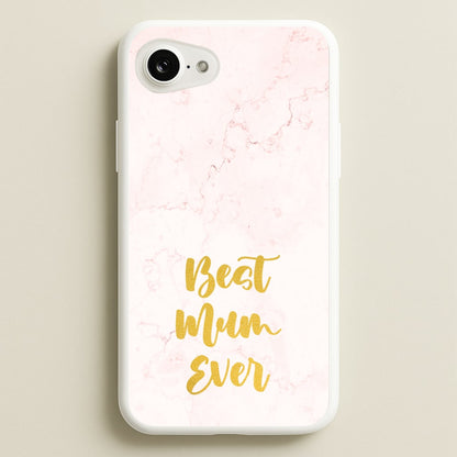 Golden Best Mum Ever  - Mother's Day Phone Case for iPhone 16e