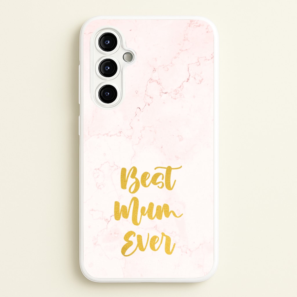 Golden Best Mum Ever  - Mother's Day Phone Case for Galaxy A54
