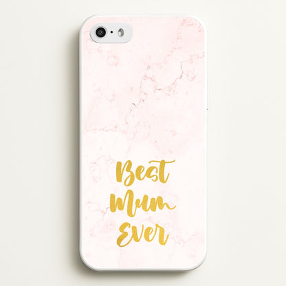 Golden Best Mum Ever  - Mother's Day Phone Case for iPhone 5 / 5s / SE 2016