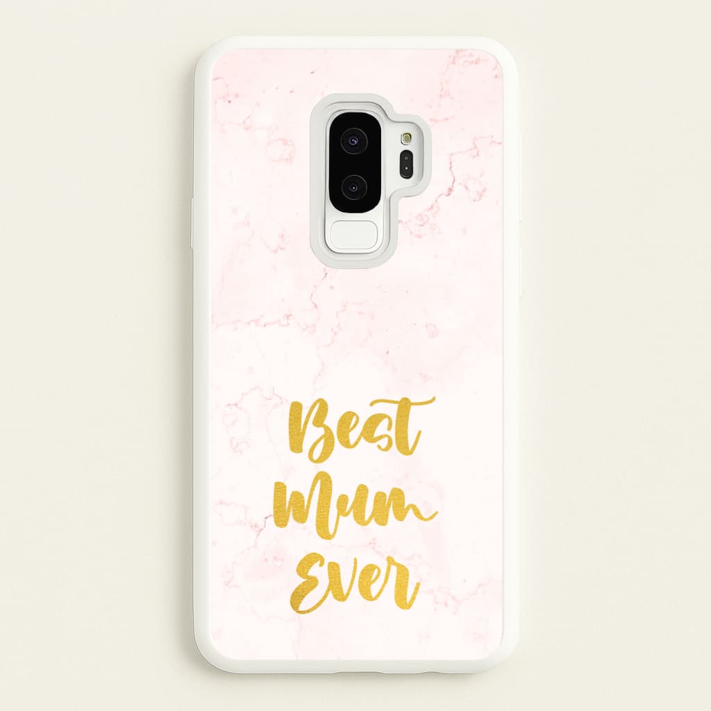 Golden Best Mum Ever  - Mother's Day Phone Case for Galaxy S9 Plus