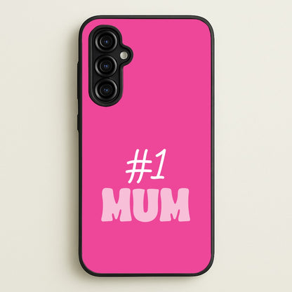 Number One Mum  - Mother's Day Phone Case for Galaxy A54