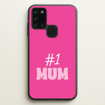 Number One Mum  - Mother's Day Phone Case for Galaxy A21s