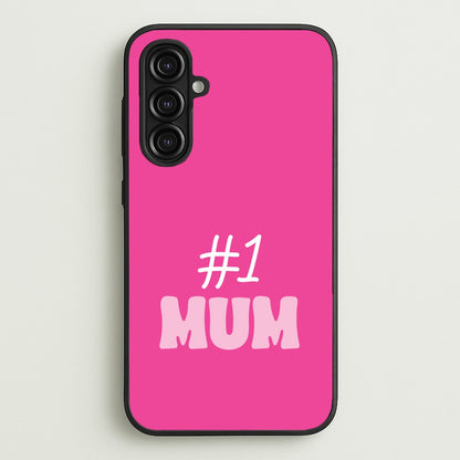 Number One Mum  - Mother's Day Phone Case for Galaxy A16
