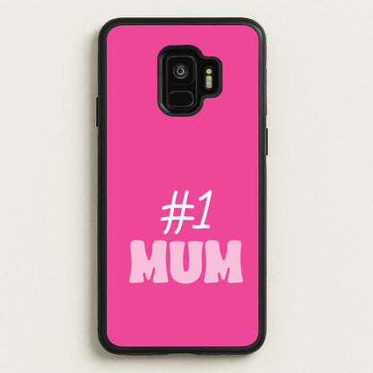 Number One Mum  - Mother's Day Phone Case for Galaxy S9