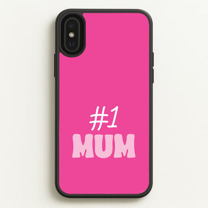 Number One Mum  - Mother's Day Phone Case for iPhone XS Max