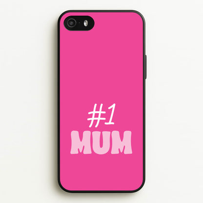 Number One Mum  - Mother's Day Phone Case for iPhone 5 / 5s / SE 2016
