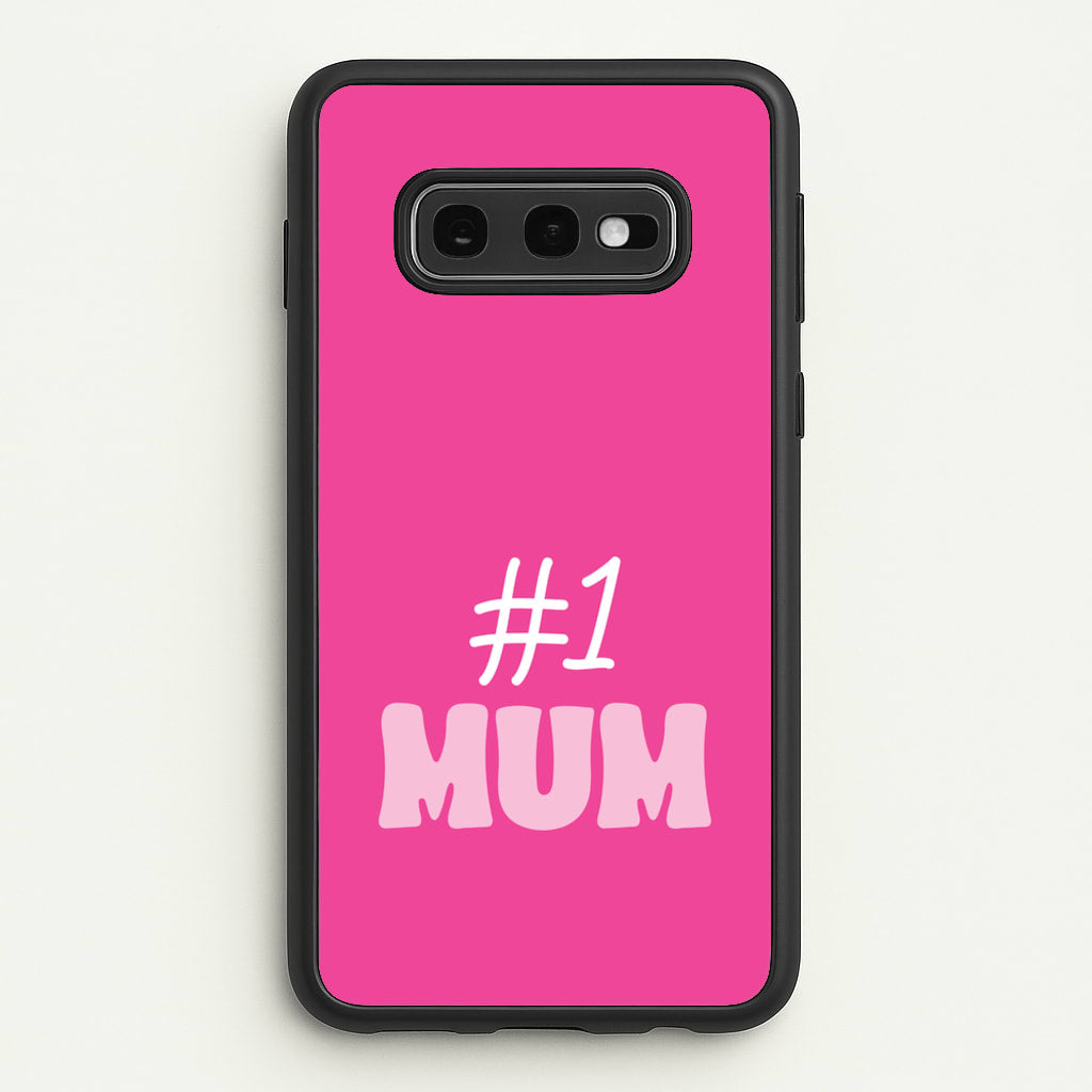 Number One Mum  - Mother's Day Phone Case for Galaxy S10e