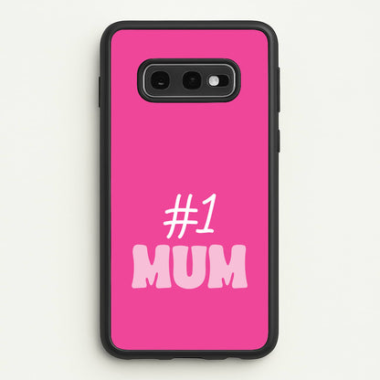 Number One Mum  - Mother's Day Phone Case for Galaxy S10e