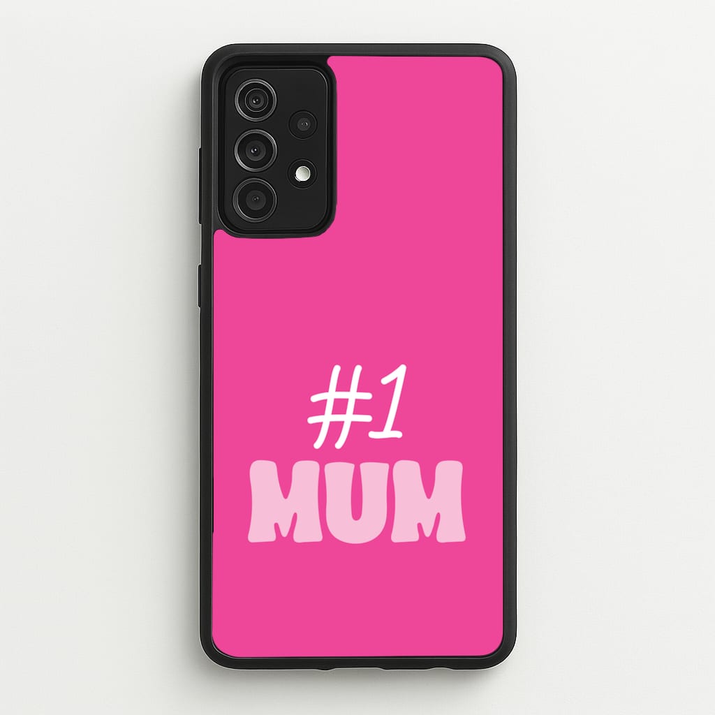 Number One Mum  - Mother's Day Phone Case for Galaxy A52 / A52s