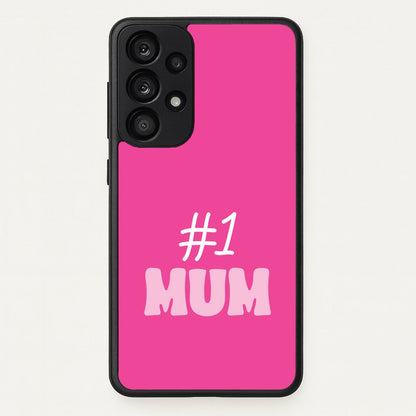 Number One Mum  - Mother's Day Phone Case for Galaxy A53