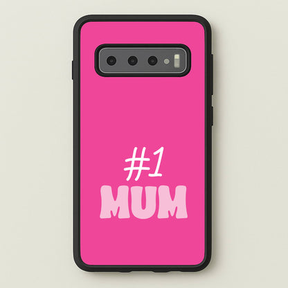 Number One Mum  - Mother's Day Phone Case for Galaxy S10