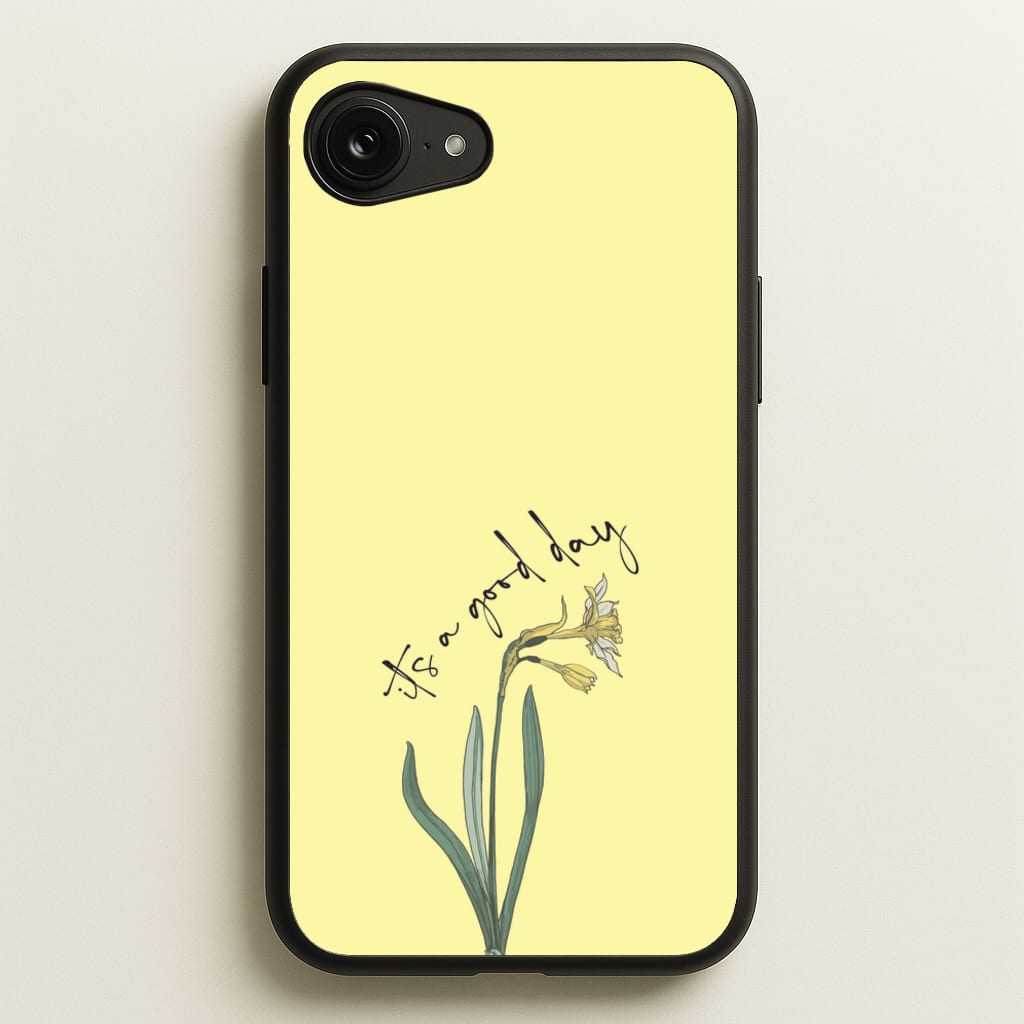 It's A Good Day  - Mother's Day Phone Case for iPhone 16e