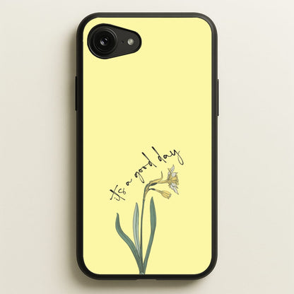It's A Good Day  - Mother's Day Phone Case for iPhone 16e