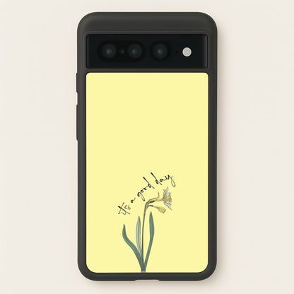 It's A Good Day  - Mother's Day Phone Case for Google Pixel 7 Pro
