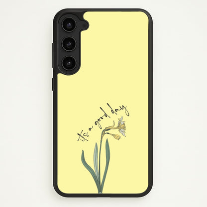 It's A Good Day  - Mother's Day Phone Case for Galaxy S23 Plus