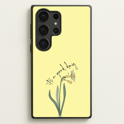 It's A Good Day  - Mother's Day Phone Case for Galaxy S25 Ultra