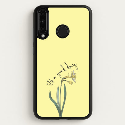 It's A Good Day  - Mother's Day Phone Case for Huawei P30 Lite
