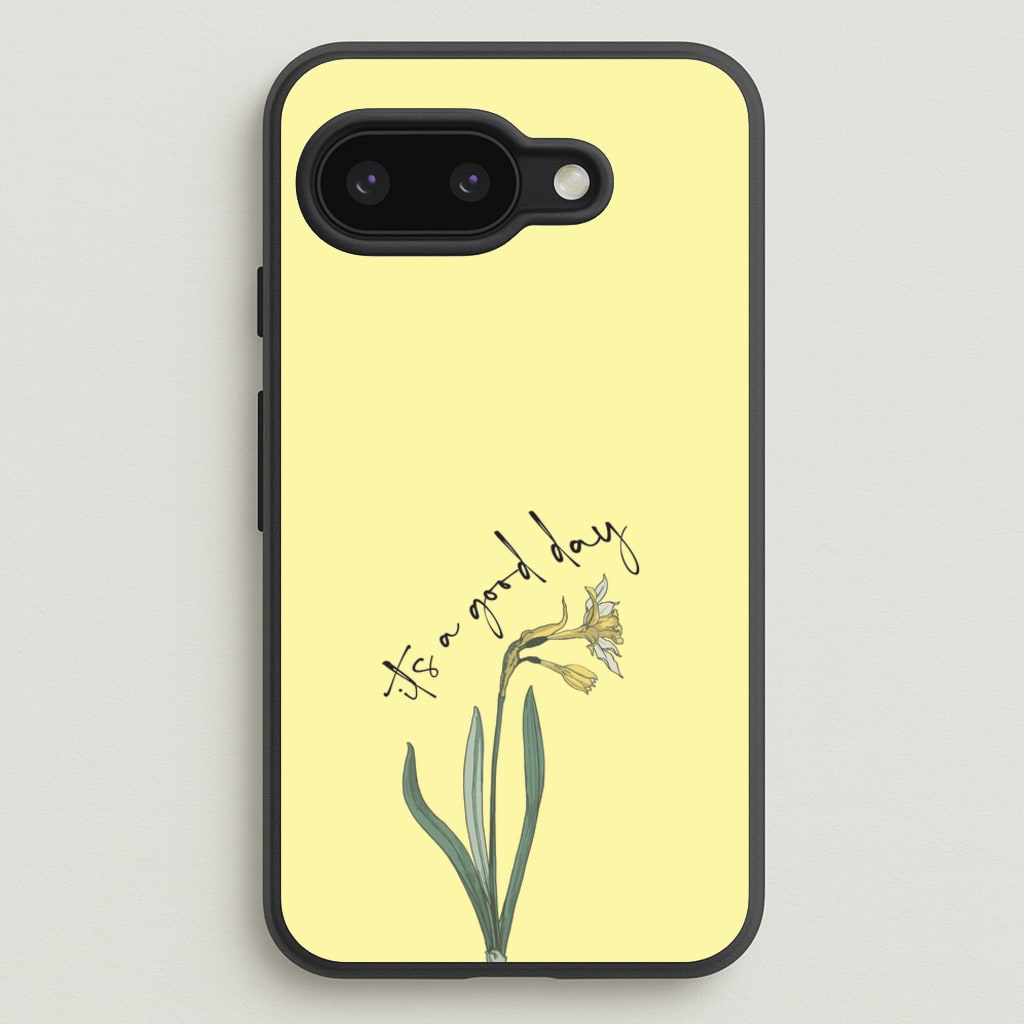It's A Good Day  - Mother's Day Phone Case for Google Pixel 9a