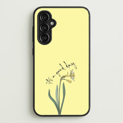 It's A Good Day  - Mother's Day Phone Case for Galaxy A14