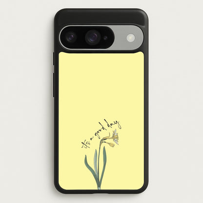 It's A Good Day Phone Case for Google Pixel 10 / 10 Pro