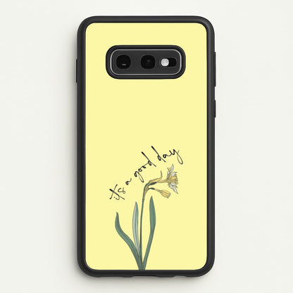 It's A Good Day  - Mother's Day Phone Case for Galaxy S10e