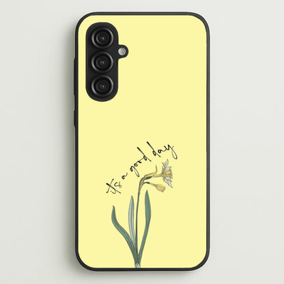 It's A Good Day  - Mother's Day Phone Case for Galaxy S23FE