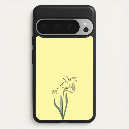 It's A Good Day  - Mother's Day Phone Case for Google Pixel 9 Pro XL
