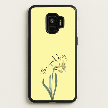 It's A Good Day  - Mother's Day Phone Case for Galaxy S9